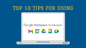 blog-Tips for Using Google Workspace for Education