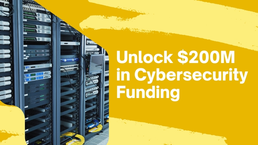 Unlock 2$00M in Cybersecurity Funding from USAC