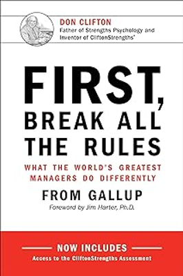 "First, Break All the Rules: What the World's Greatest Managers Do Differently" by Marcus Buckingham