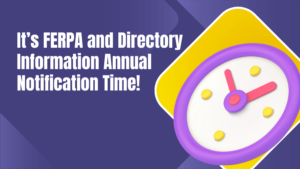 FERPA and Directory Infformation Annual Notification