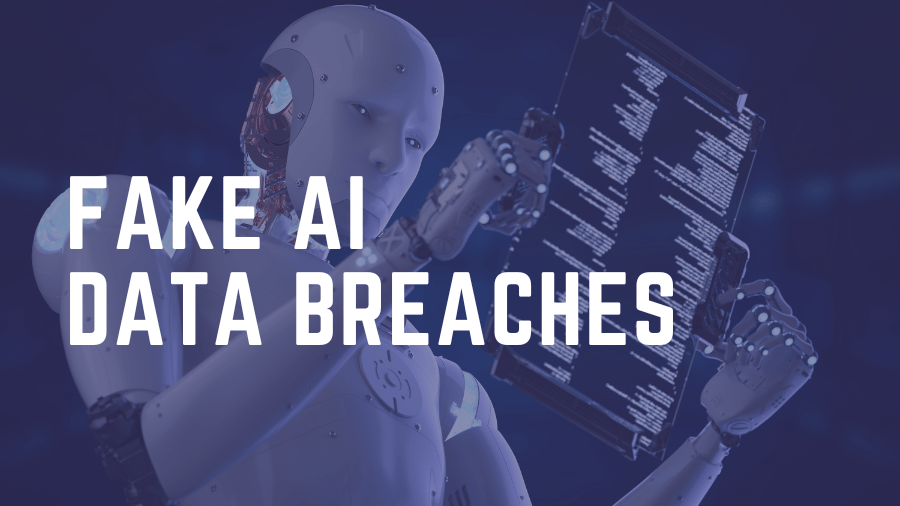 Fake AI Data Breaches