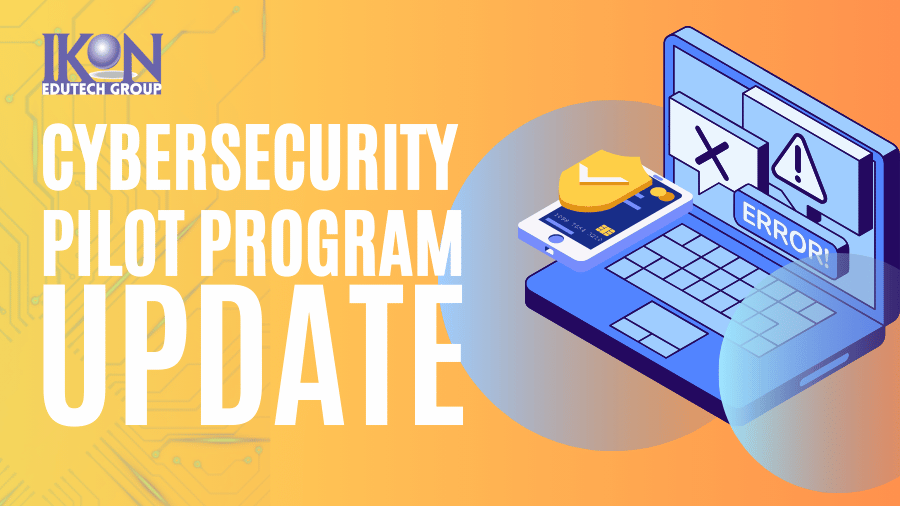 Cybersecurity Pilot Program Update