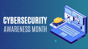 Blog - cybersecurity awareness month