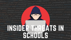 Insider Cybersecuity Threats in Schools